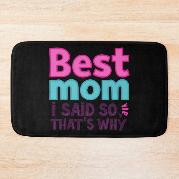 Item preview, Best Mom Because I Said So That's Why Funny designed and sold by SholoStudio.