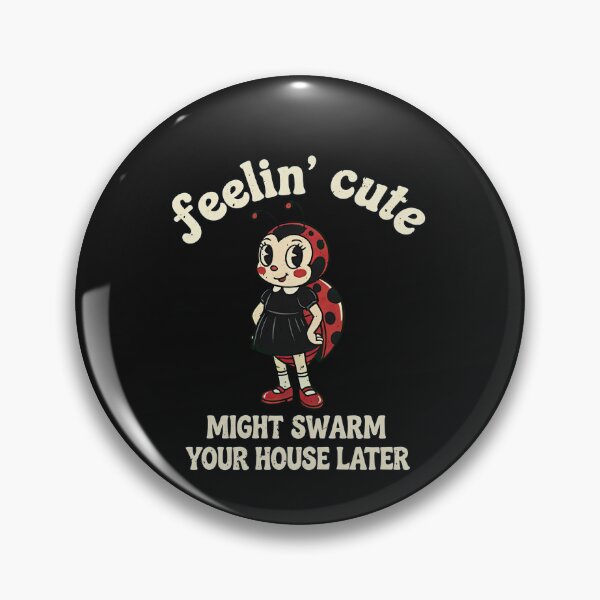 Item preview, Ladybug Infestation Feelin Cute Might Swarm Your House Later designed and sold by elderberry.