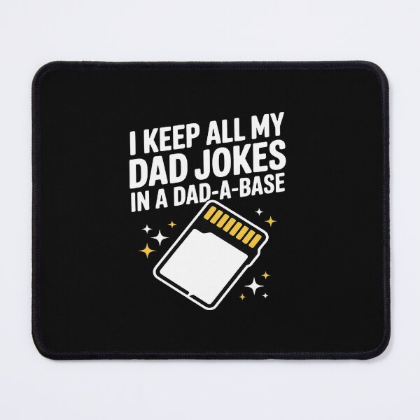Item preview, I Keep All My Dad Jokes In A Dad A Base Funny designed and sold by khorbiasieno.