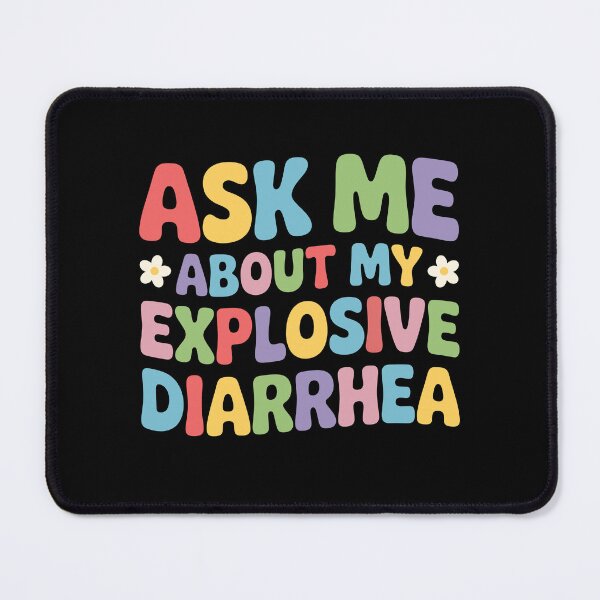 Item preview, Ask Me About My Explosive Diarrhea Adult Humor designed and sold by KarimSoCute.