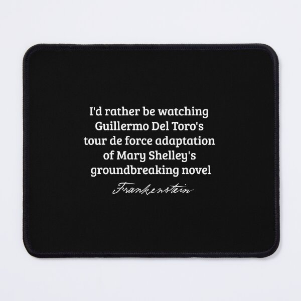 Item preview, Frankenstein Quote, Gothic Movie 2025 designed and sold by MarlinConroy.