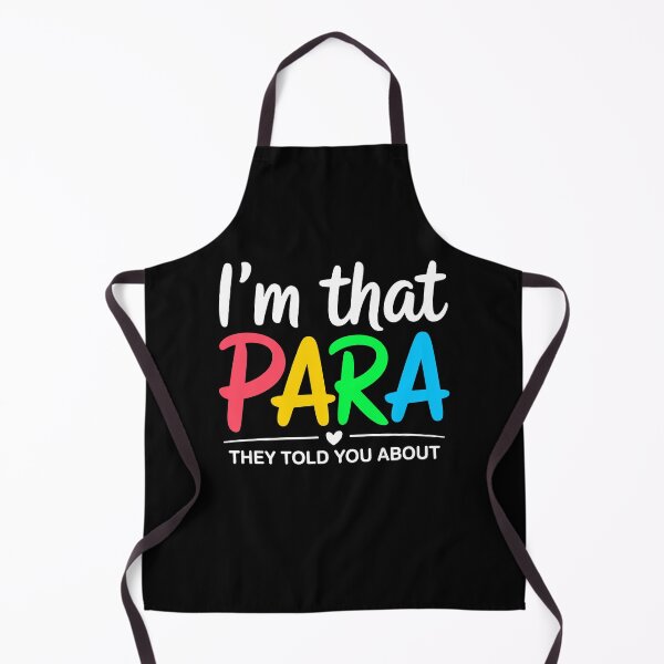 Item preview, I'm That Para They Told You About Paraprofessional Teacher designed and sold by KarimSoCute.