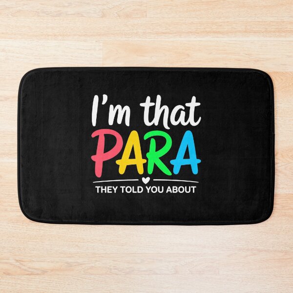 Item preview, I'm That Para They Told You About Paraprofessional Teacher designed and sold by KarimSoCute.