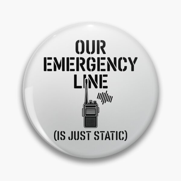 Item preview, Our Emergency Line Is Just Static Funny Radio designed and sold by SplashTastic.