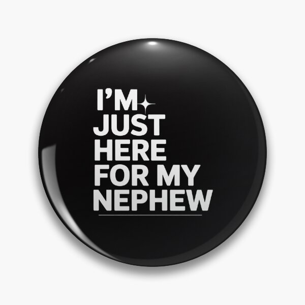 Artikelvorschau, Ich bin nur wegen meines Neffen hier, für meine Tante und meinen Onkel. entworfen und verkauft von Viepenny.