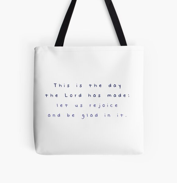 This is the Day the Lord Has Made - Psalm 118:24 All Over Print Tote Bag