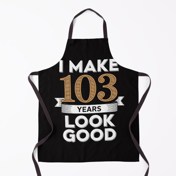 Item preview, I Make 103 Look Good 103 years old birthday Gifts designed and sold by Viepenny.