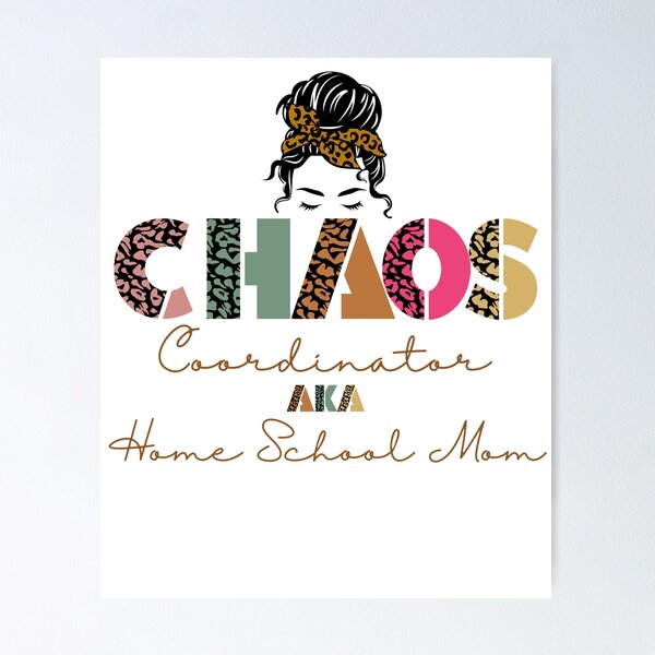 Item preview, Homeschool Mom Chaos Coordinator AKA Home School Mom designed and sold by WildAuraArt.