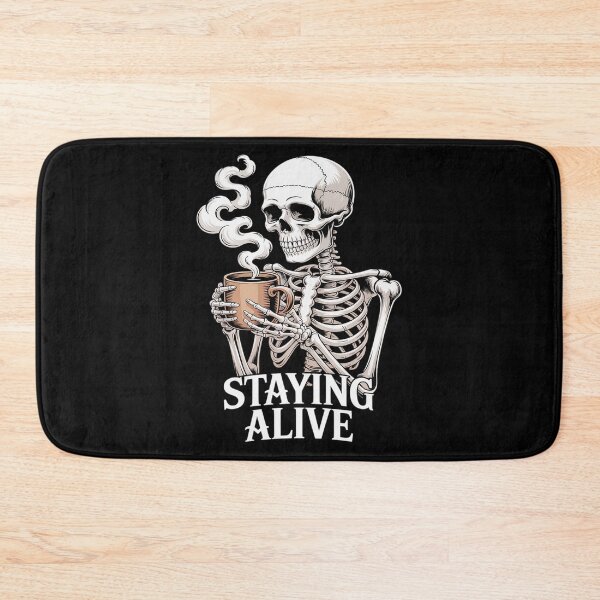 Item preview, Halloween Staying Alive Skeleton Drink Coffee Funny Skeleton designed and sold by August4Laughs25.