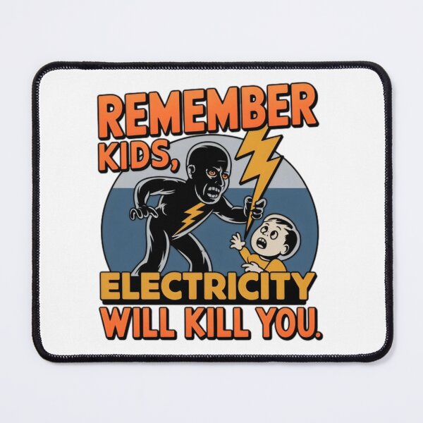 Item preview, Remember Kids Electricity Will Kill You   designed and sold by ichauodu.