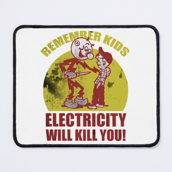 Item preview, Remember Kids Electricity Will Kill You   designed and sold by ichauodu.