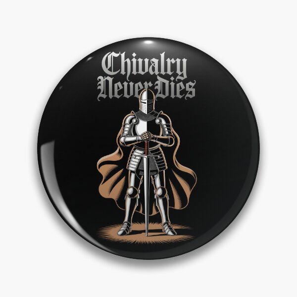 Item preview, Chivalry never Dies designed and sold by Dilwish5.
