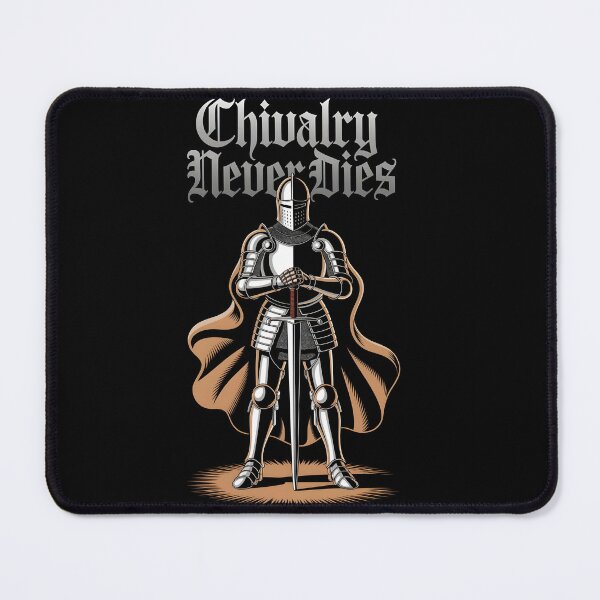 Item preview, Chivalry never Dies designed and sold by Dilwish5.