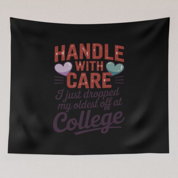 Item preview, Handle with Care I Just Dropped My Oldest Off at College designed and sold by August4Laughs25.
