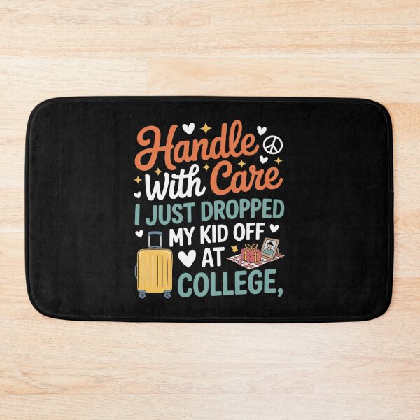 Item preview, Handle with Care I Just-Dropped My Kid Off at College Fun designed and sold by August4Laughs25.
