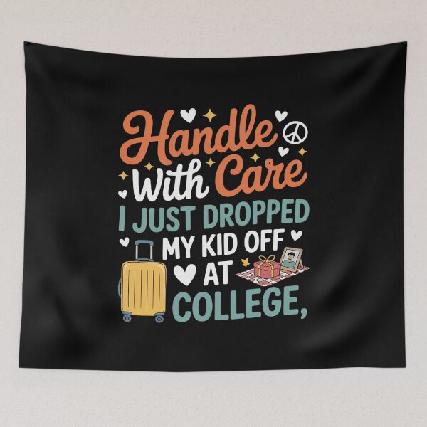 Item preview, Handle with Care I Just-Dropped My Kid Off at College Fun designed and sold by August4Laughs25.