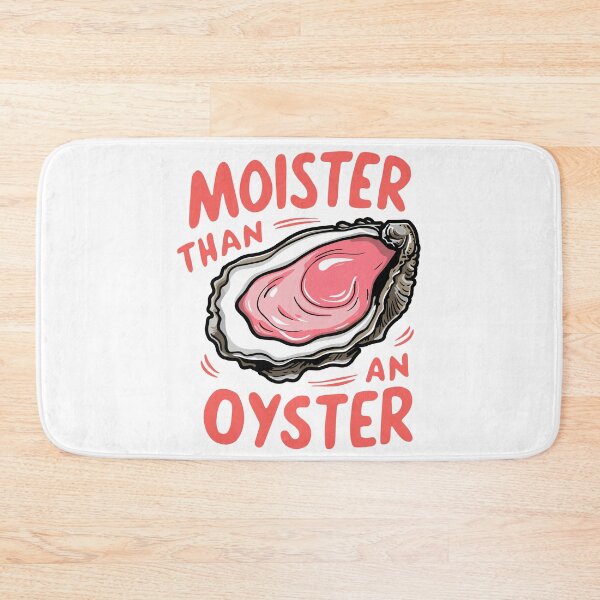 Item preview, Funny Moister Than an Oyster  designed and sold by DakirooStudio.