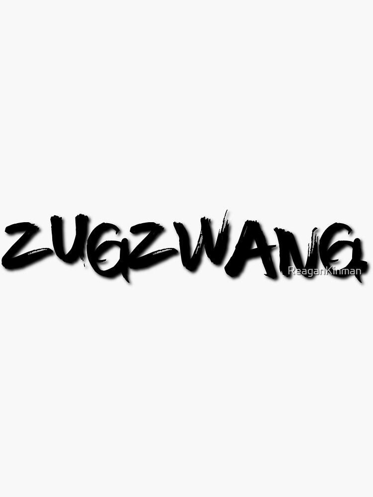 zugzwang. Sticker for Sale by kayleetubbs