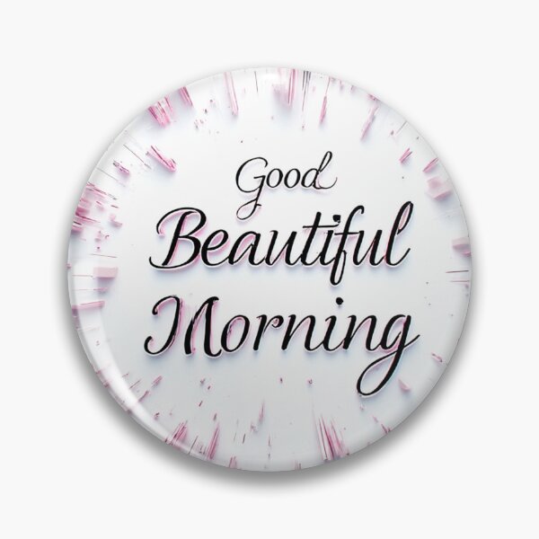 Item preview, Good beautiful morning designed and sold by Photozard.