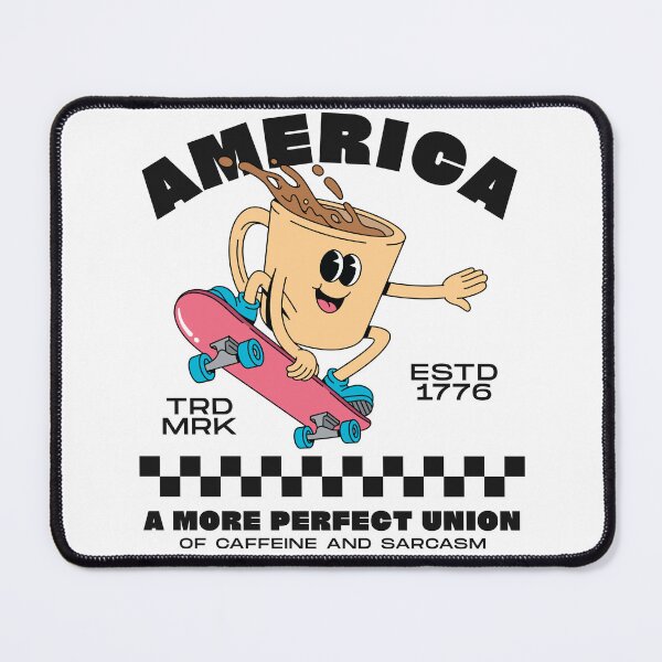 Item preview, America: a more perfect union of caffeine and sarcasm designed and sold by Peerless-Prime.
