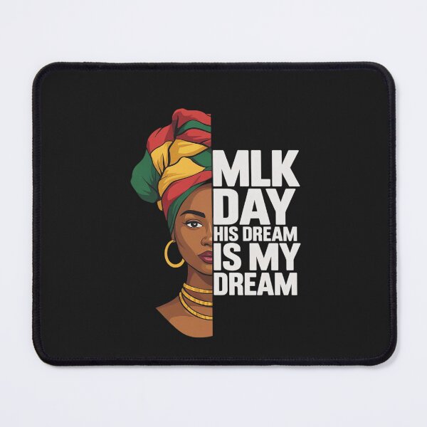 Item preview, MLK Day His Dream Is My Dream Black Lives Matter Afro Woman designed and sold by GaryPacheco6.