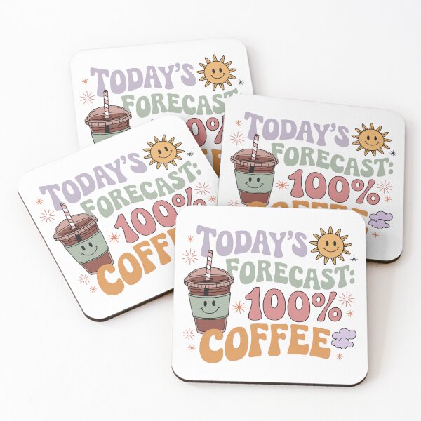 Item preview, Todays Forecast 100 Percent Coffee Cute Coffee Quote designed and sold by Lulunza.