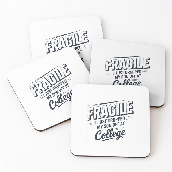 Item preview, Fragile I Just Dropped My Son Off At College Parents designed and sold by TorjeARTStore.
