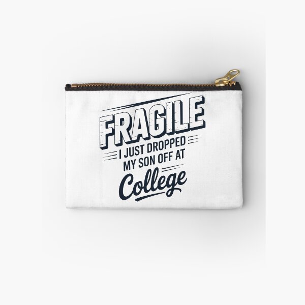 Item preview, Fragile I Just Dropped My Son Off At College Parents designed and sold by TorjeARTStore.