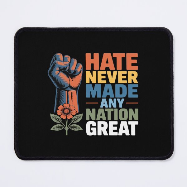 Item preview, Hate Never Made Any Nation Great designed and sold by KingsLife1994.