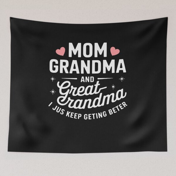 Item preview, Mom great grandma just keep getting better for mothers day designed and sold by JessicaWalshdf.