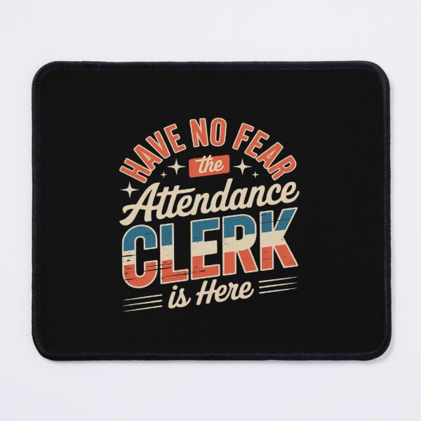 Item preview, Have No Fear The Attendance Clerk Is Here designed and sold by KingsLife1994.