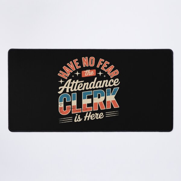 Item preview, Have No Fear The Attendance Clerk Is Here designed and sold by KingsLife1994.