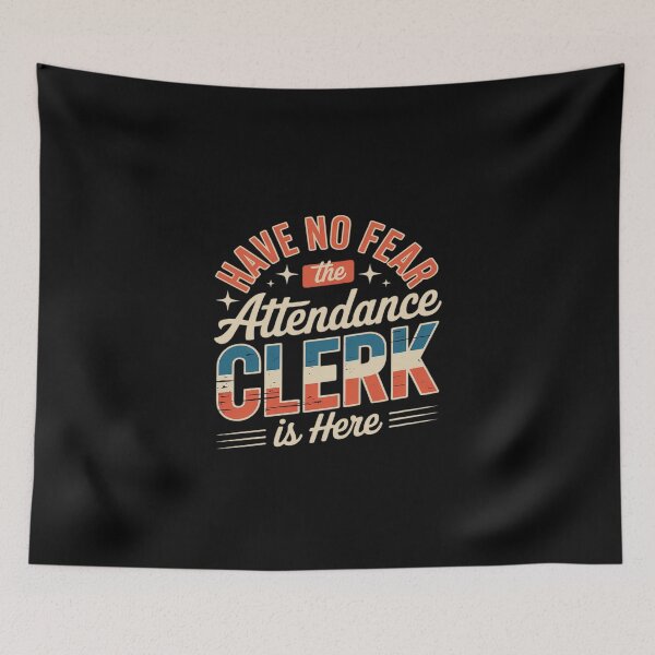 Item preview, Have No Fear The Attendance Clerk Is Here designed and sold by KingsLife1994.