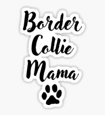Border Collie Mama Sticker
