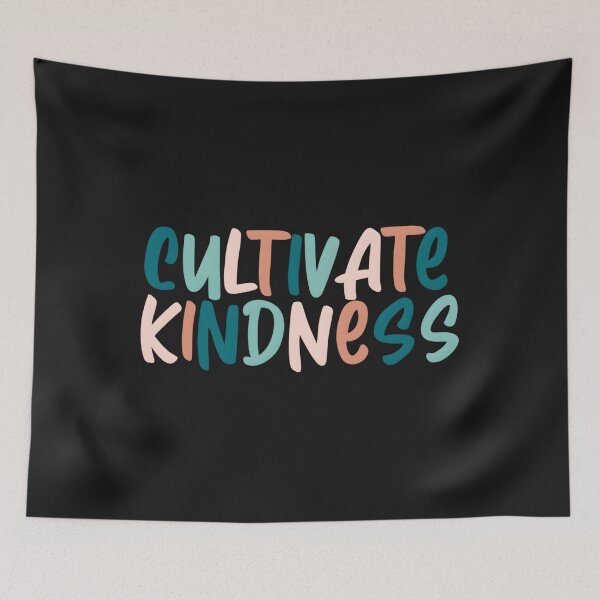 Item preview, Cultivate Kindness		 designed and sold by LR5p6Swuy6.