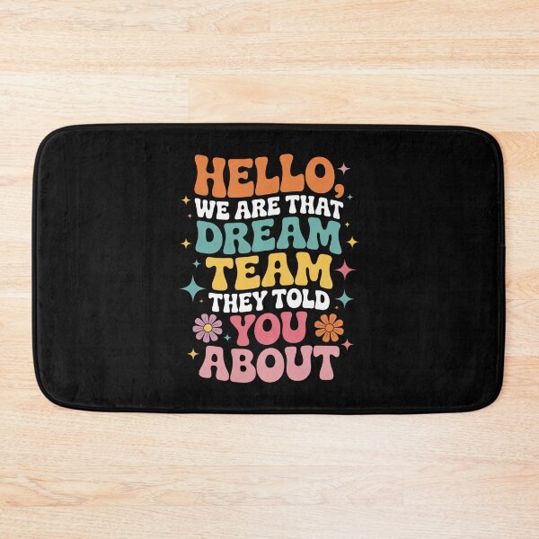 Item preview, Hello We Are That Dream Team They Told You About designed and sold by JonGogue.
