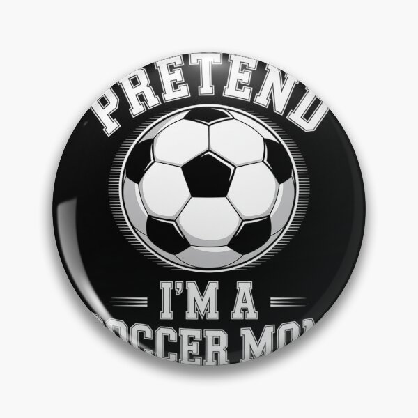 Item preview, Pretend I'm A Soccer Mom Mother's Day Soccer Mom designed and sold by lilLilaBatArt.