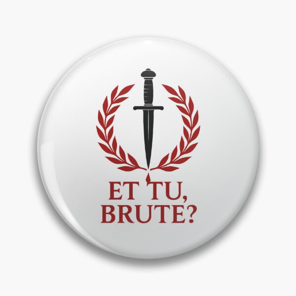 Item preview, Et Tu, Brute? Julius Caesar Quote Design designed and sold by Retr0Tshirts.