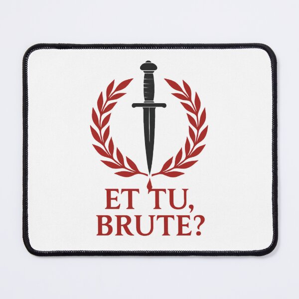 Item preview, Et Tu, Brute? Julius Caesar Quote Design designed and sold by Retr0Tshirts.