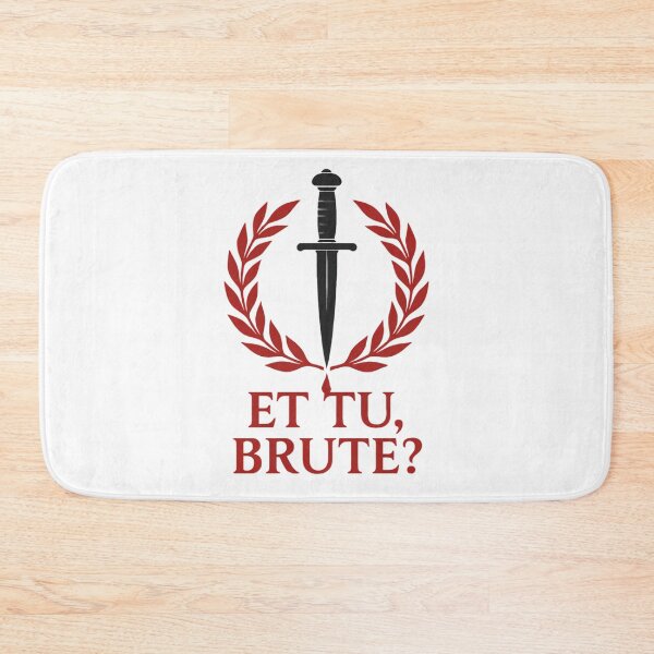 Item preview, Et Tu, Brute? Julius Caesar Quote Design designed and sold by Retr0Tshirts.