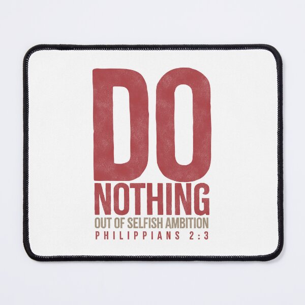 Item preview, Do nothing (out of selfish ambition) - Philippians 2:3 designed and sold by LambsPath.