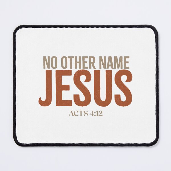 Item preview, No other name, Jesus - Acts 4:12 designed and sold by LambsPath.