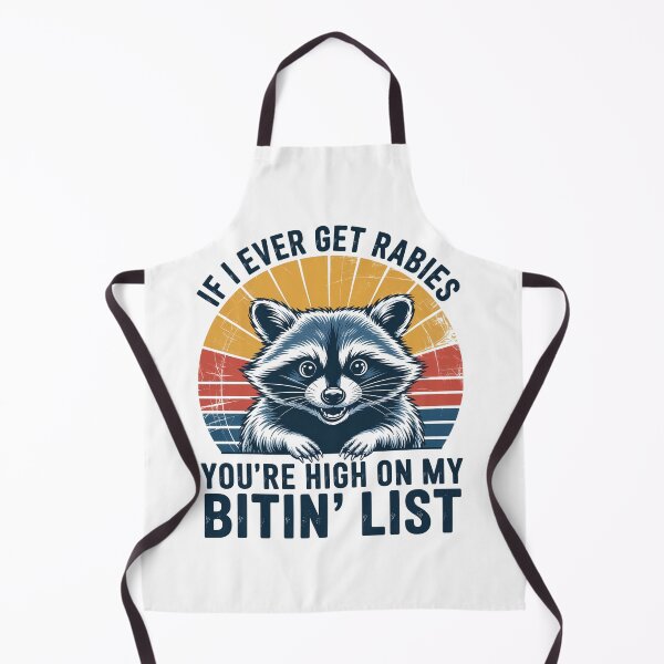 Item preview, If I Ever Get Rabies You'Re High On My Biting List Raccoon designed and sold by Kcgarciaso.