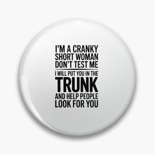Item preview, I'M A Cranky Short Woman Don'T Test Me I Will Put You  designed and sold by Kcgarciaso.