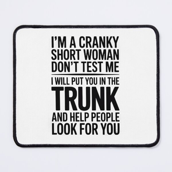 Item preview, I'M A Cranky Short Woman Don'T Test Me I Will Put You designed and sold by Kcgarciaso.