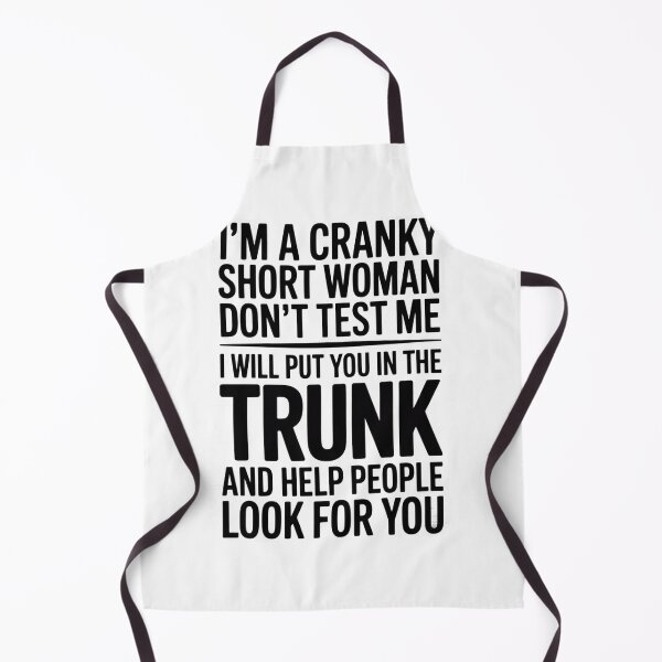 Item preview, I'M A Cranky Short Woman Don'T Test Me I Will Put You designed and sold by Kcgarciaso.