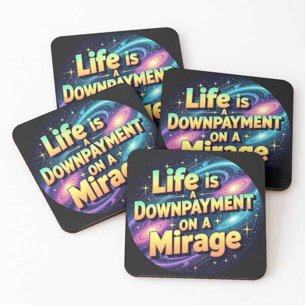 Item preview, Life is a downpayment on a Mirage designed and sold by JackFreestone.