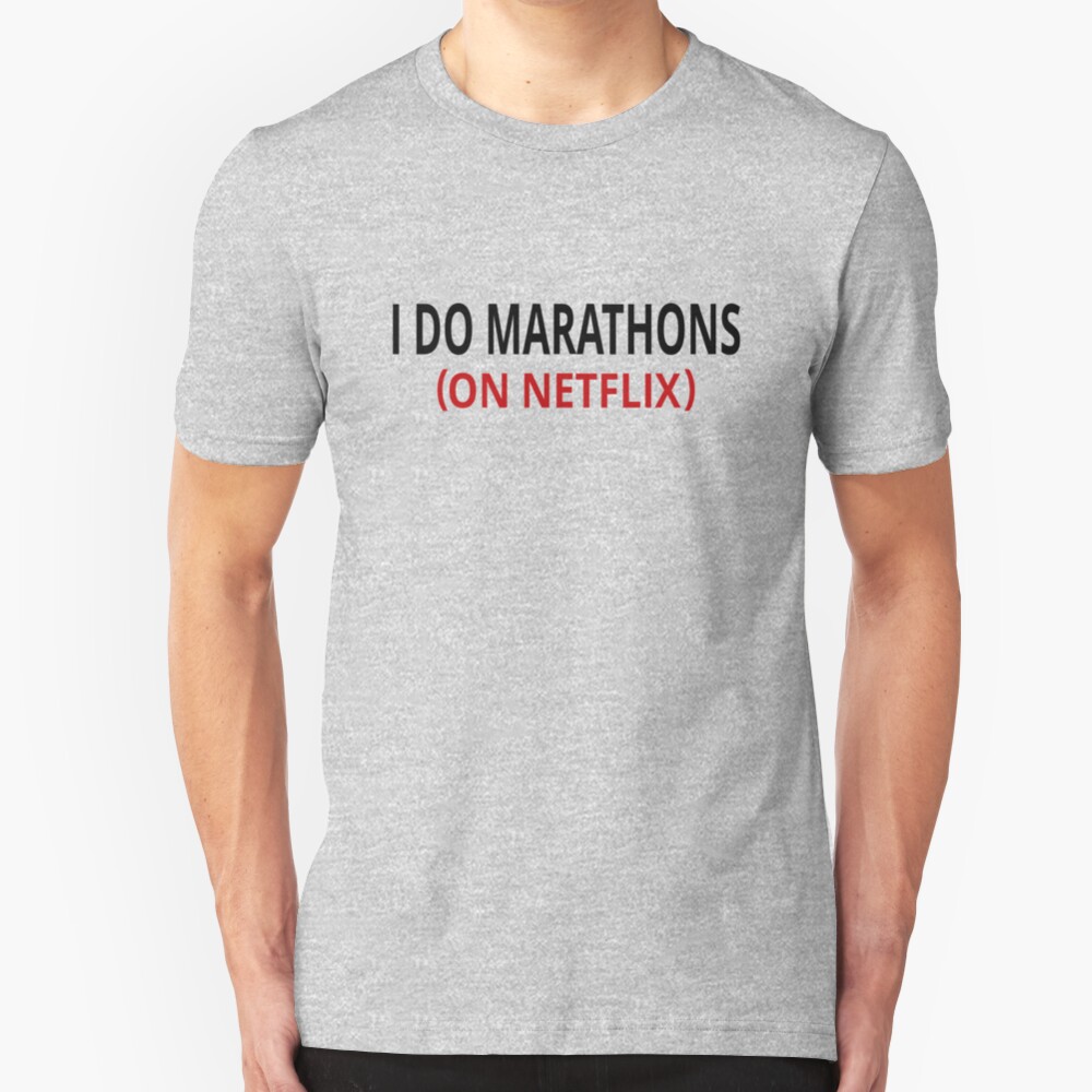 I Do Marathons (On Netflix) Slim Fit T-Shirt