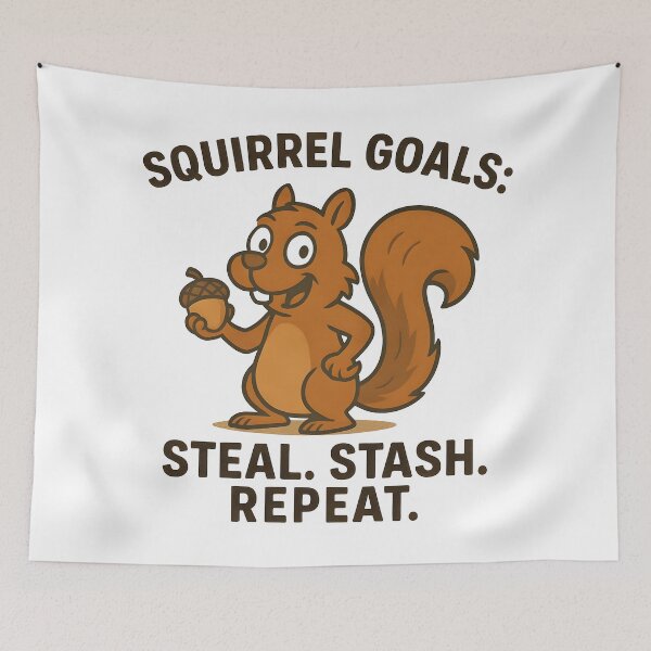 Item preview, Squirrel Goals Steal Stash Repeat Funny Cartoon Acorn Design. designed and sold by The-T-In-Retro.