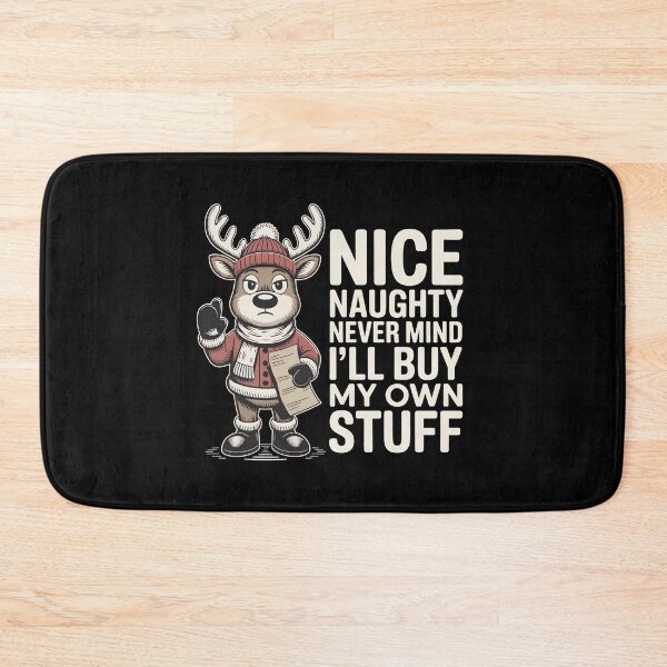 Item preview, Nice Naughty Never Mind I’ll Buy My Own Stuff – Funny Sarcastic Saying designed and sold by GRABAPSHOP.